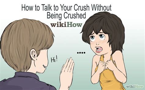 how to talk to your crush without being crushed your crush talking to you getting over a crush