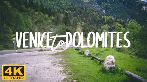 Venice To Dolomites Scenic Drive Italy 4k Film By Nomad 🌴 Youtube