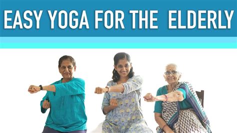 Easy Yoga For Senior Citizens Chair Yoga Upper Body Workout