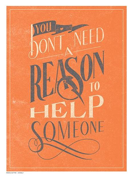 You Dont Need A Reason To Help Someone This Bright Print