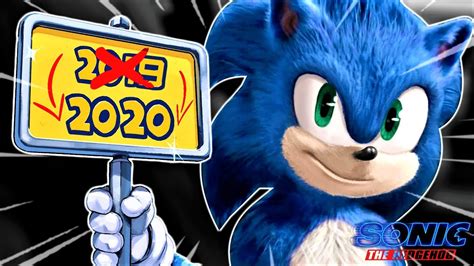 Most movies are movies that have been delayed from 2020 and are not sure about the release date. SONIC MOVIE 2019 DELAYED to 2020 and REDESIGN TEASER - YouTube