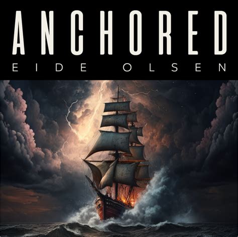 Anchored Le Titre Phare Du Nouvel Album Deide Olsen Une Ode à