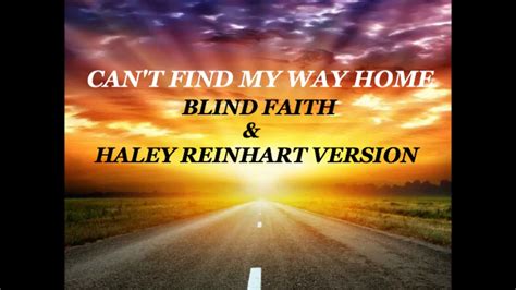 can t find my way home blind faith haley reinhart youtube