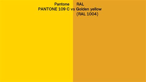Pantone 109 C Vs Ral Golden Yellow Ral 1004 Side By Side Comparison