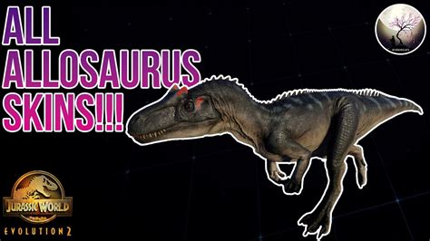 All Allosaurus Skins Showcase Jurassic World Evolution 2 Youtube