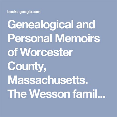 Genealogical And Personal Memoirs Of Worcester County Massachusetts