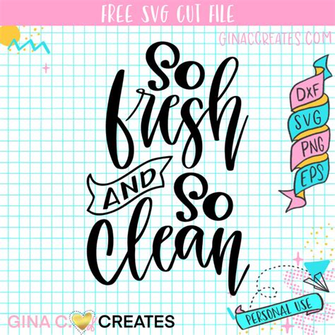 So Fresh And So Clean Free Svg Cut File Gina C Creates