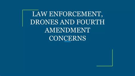 Ppt Law Enforcement Drones And Fourth Amendment Concerns Powerpoint