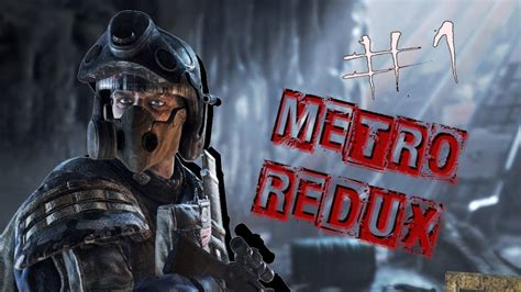 Metro 2033 Redux Ep1 Prologue Chapter 1 Let The Journey Begin