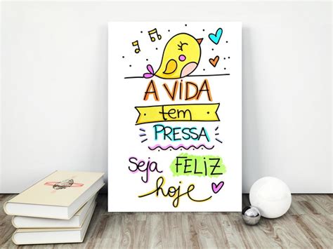 Placa Decorativa 15x21cm A Vida Tem Pressa Seja Feliz Hoje