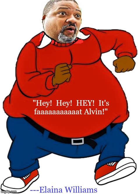 Alvin Bragg Is Fat Albert Imgflip