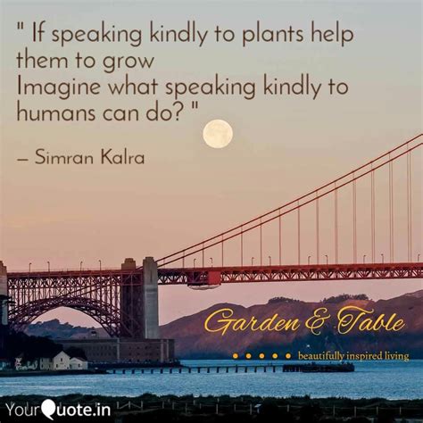If Speaking Kindly To Plants Help Them Grow Quotes Plant Help