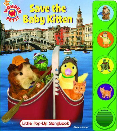 Wonder Pets Pop Up Songbook Save The Baby Kitten 9781412791984 Ebay