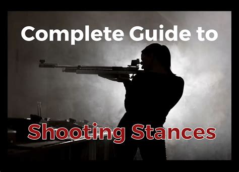The Complete Guide To Shooting Stances Which Works Best For You