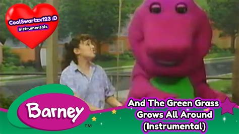 Barney And The Green Grass Grows All Around Instrumental Youtube