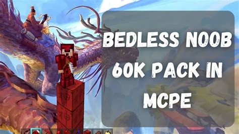 Bedless Noobs 60k Pack In Mcpe Fps Friendly Best