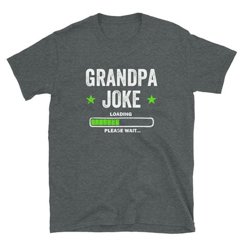Grandpa Joke Loading T Shirt Funny Grandpa Shirt Grandad Etsy