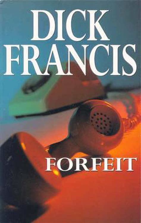 forfeit dick francis 9780330025324 boeken