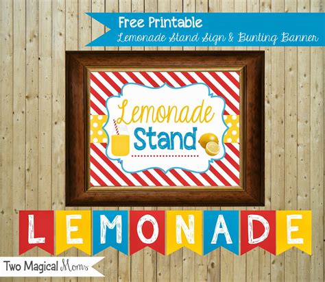 Two Magical Moms Lemonade Stand Sign And Bunting Banner Free Printable