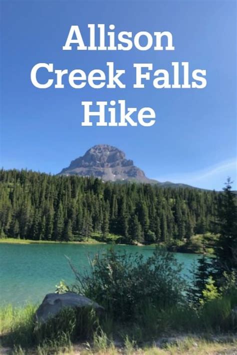 Allison Creek Falls Hike In Crowsnest Pass Alberta Travel Fall