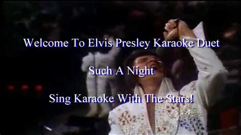 Elvis Presley Such A Night Karaoke Duet YouTube