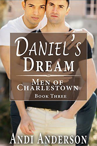 Daniel S Dream Men Of Charlestown Book Ebook Anderson Andi