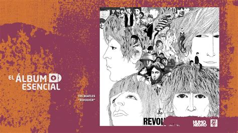 El Álbum Esencial Revolver De The Beatles Youtube