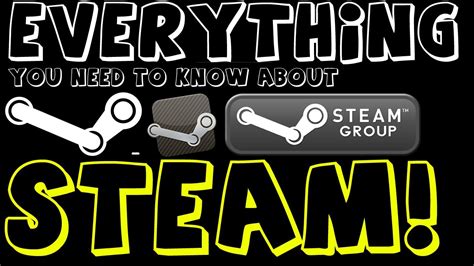 Everything You Need To Know About Steam Youtube