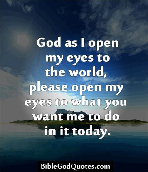 God As I Open My Eyes To The World Please Open My