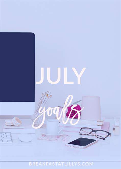 Personal Goals For The Month Of July Lifestyle Breakfast At Lillys T
