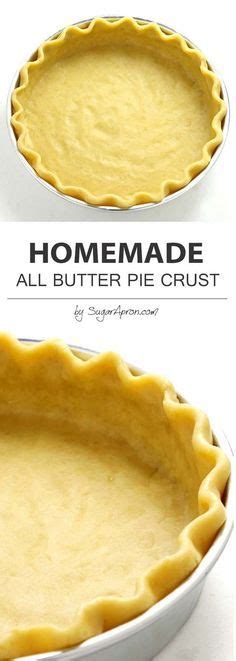 This Homemade All Butter Pie Crust Is Flaky Buttery And Good Enough To Eat Without Any Filling