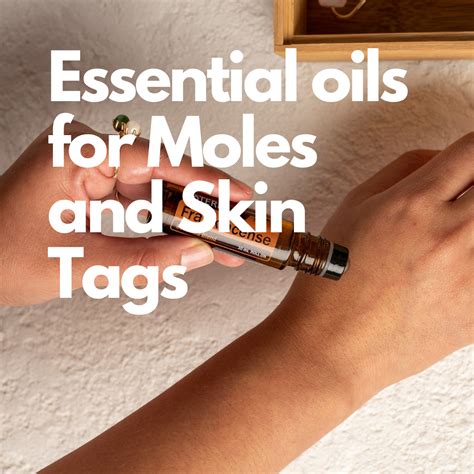 essential oils for skin tags and moles home essential oils