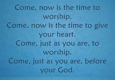 Come Now Is The Time To Worship Praise And Worship Songs Christian