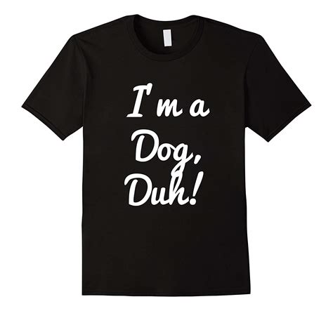 Im A Dog Duh Shirt Costume Funny Easy Halloween Shirts Anz Anztshirt