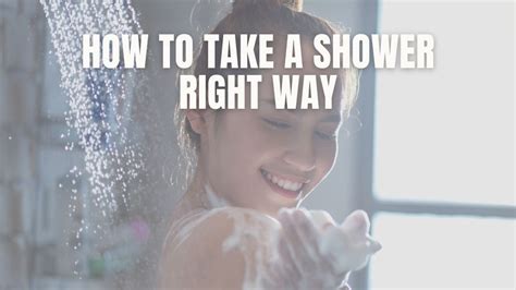 how to take a shower right way showerqna