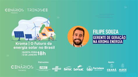 Kroma O Futuro Da Energia Solar No Brasil Cen Rios Youtube