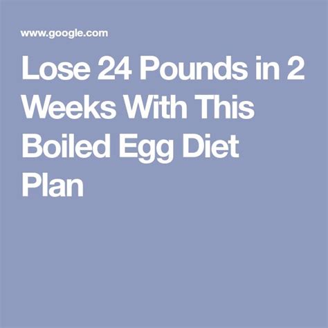 Lose 24 Pounds In 2 Weeks With This Boiled Egg Diet Plan Egg Diet