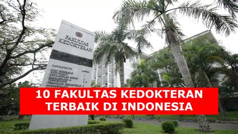 Berikut 10 Universitas Dengan Fakultas Kedokteran Terbaik Di Indonesia