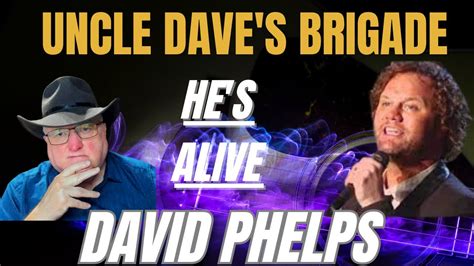 DAVID PHELPS | HE'S ALIVE - YouTube