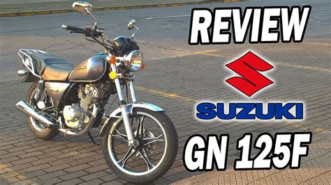 Suzuki Gn 125 Review Opinión Propietarioautonomia Youtube