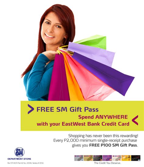 Such as easier payments, touchpoints rewards, travel miles and more. Manila Life: FREE SM Gift Pass with your spendings on your EastWest credit card