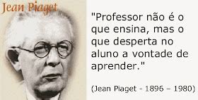 BAUZINHO DA WEB BAÚ DA WEB Frases de Jean Piaget