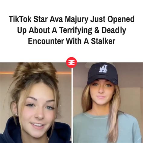 Tiktok Star Ava Majury Just Opened Up About A Terrifying And Deadly Encounter With A Stalker In