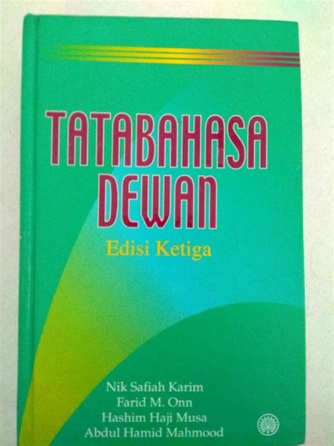 Tatabahasa Dewan Edisi Ketiga : Alwi, hasan 2002 kamus besar bahasa indonesia edisi ketiga: