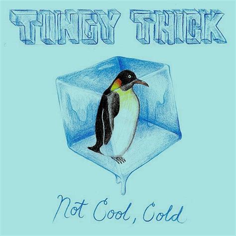Not Cool Cold Tingy Thick Mp3 Buy Full Tracklist