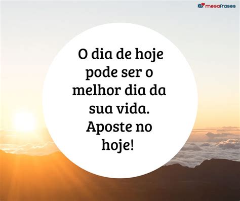 Mensagens Do Dia De Hoje Motivação Paz Amor E Humor