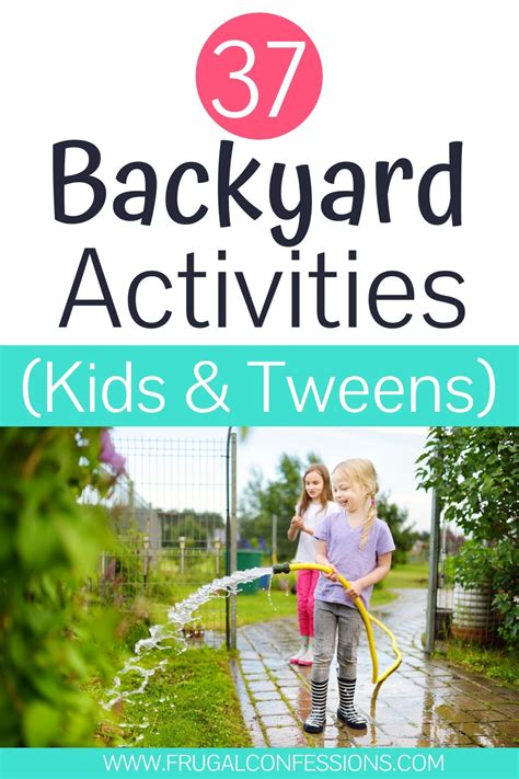 37 Backyard Summer Activities For Kids Kid Outdoor Ideas Backyard