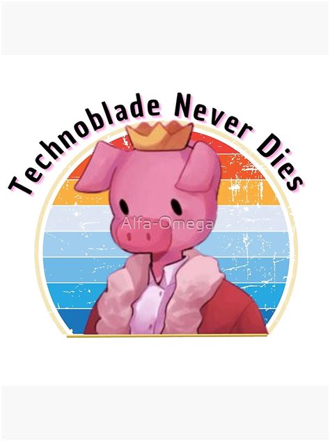 Technoblade Never Dies T Shirt Poster For Sale By Alfa Omega Redbubble