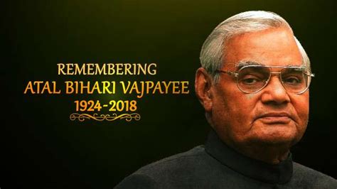 Remembering Bjps Tallest Leader Atal Bihari Vajpayee On His First Death Anniversary