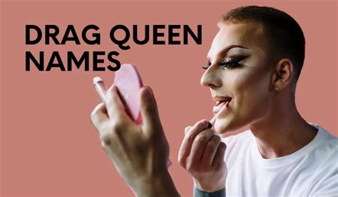 Drag Queen Names 300 Creative Drag Name Ideas